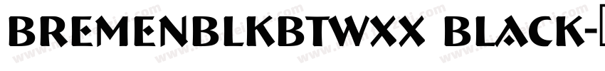BremenBlkBTWXX Black字体转换